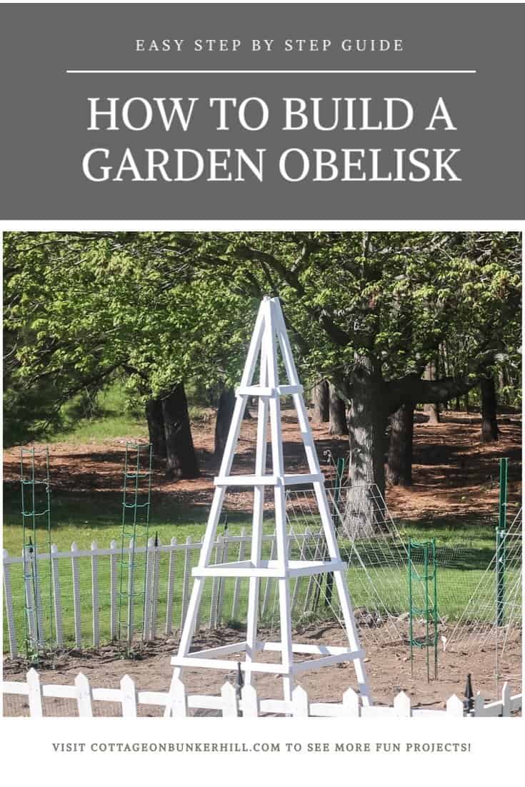 How To Build A Wooden Garden Obelisk Cottage On Bunker Hill