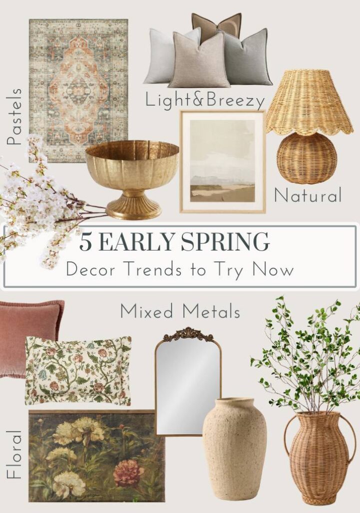 5 early spring decor trends to try now collage with a variety of spring home decor items including lamps, vases, art, and mirrors.